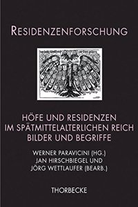 Hofe Und Residenzen Im Spatmittelalterlichen Reich