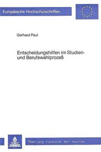 Entscheidungshilfen Im Studien- Und Berufswahlprozess