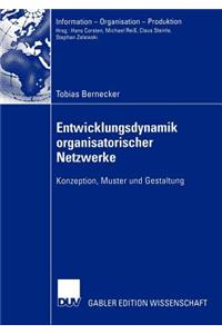 Entwicklungsdynamik Organisatorischer Netzwerke