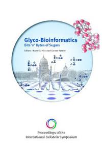 Proceedings of the International Beilstein Symposium on Glyco-Bioinformatics