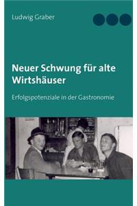 Neuer Schwung für alte Wirtshäuser