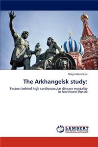 The Arkhangelsk Study
