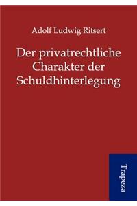 Der Privatrechtliche Charakter Der Schuldhinterlegung