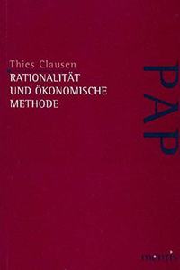 Rationalität Und Ökonomische Methode