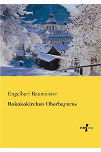 Rokokokirchen Oberbayerns