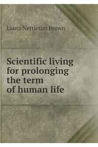 Scientific Living for Prolonging the Term of Human Life