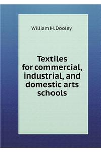 Textiles for commercial, industrial, and domestic arts schools