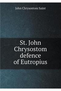 St. John Chrysostom Defence of Eutropius