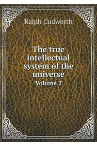 The True Intellectual System of the Universe Volume 2