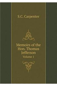 Memoirs of the Hon. Thomas Jefferson Volume 1