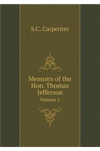 Memoirs of the Hon. Thomas Jefferson Volume 1