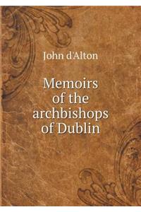 Memoirs of the archbishops of Dublin