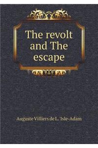 The Revolt and the Escape