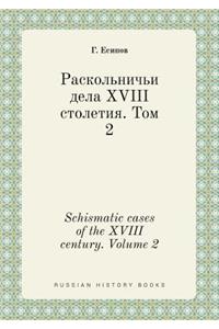 Schismatic Cases of the XVIII Century. Volume 2