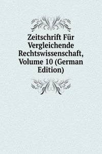 Zeitschrift Fur Vergleichende Rechtswissenschaft, Volume 10 (German Edition)