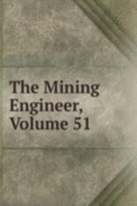 Mining Engineer, Volume 51