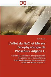 L''effet Du Nacl Et Mo Sur l''écophysiologie de Phaseolus Vulgaris L.