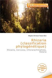 Rhizaria (Classification Phylog N Tique)