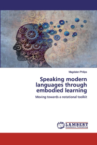 Speaking modern languages through embodied learning