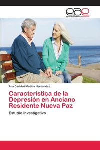 Característica de la Depresión en Anciano Residente Nueva Paz