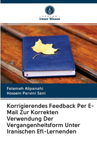 Korrigierendes Feedback Per E-Mail Zur Korrekten Verwendung Der Vergangenheitsform Unter Iranischen Efl-Lernenden