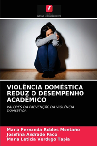 Violência Doméstica Reduz O Desempenho Acadêmico