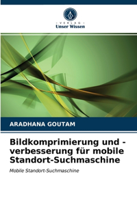 Bildkomprimierung und -verbesserung für mobile Standort-Suchmaschine