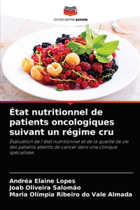 État nutritionnel de patients oncologiques suivant un régime cru