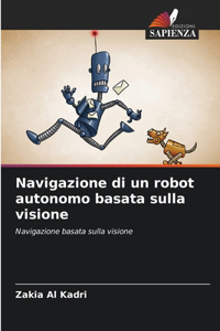 Navigazione di un robot autonomo basata sulla visione