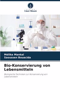 Bio-Konservierung von Lebensmitteln