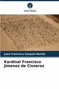 Kardinal Francisco Jimenez de Cisneros