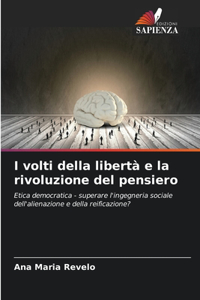 I volti della libertà e la rivoluzione del pensiero