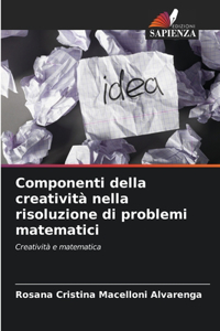 Componenti della creatività nella risoluzione di problemi matematici