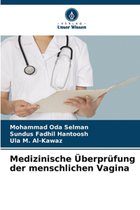 Medizinische Überprüfung der menschlichen Vagina