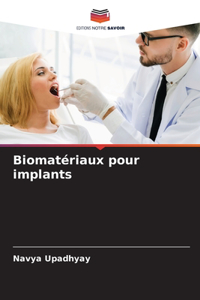 Biomatériaux pour implants