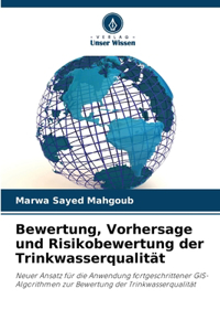 Bewertung, Vorhersage und Risikobewertung der Trinkwasserqualität