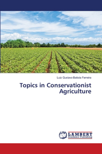 Topics in Conservationist Agriculture