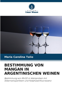 Bestimmung Von Mangan in Argentinischen Weinen