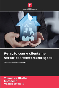 Relação com o cliente no sector das telecomunicações