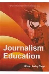 Encyclopaedia On Dynamics Of Media And Communication : Journalism Education