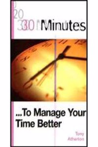 30 Minutes: To Manage Your Time Better