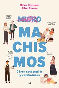 Micromachismos: Como detectarlos y combatirlos