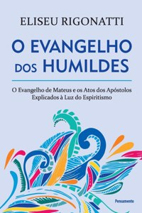 O Evangelho Dos Humildes