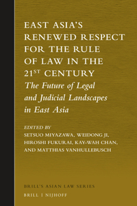 East Asia's Renewed Respect for the Rule of Law in the 21st Century