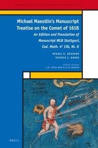 Michael Maestlin’s Manuscript Treatise on the Comet of 1618