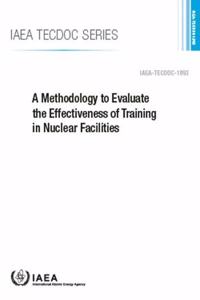 Methodology to Evaluate the Effectiveness of Training in Nuclear Facilities