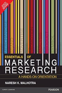 Essentials of Marketing Research : A Hands-on Orientation