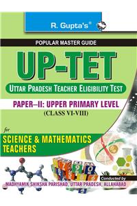 UP-TET: Paper-II Upper Primary Level for Math & Science Teachers Guide