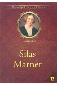 Silas Marner Class 12 - Unabridged Illustrated Classics