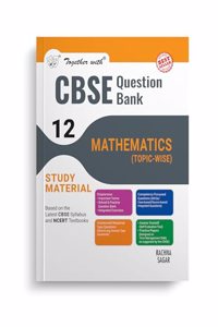 Together with CBSE Question Bank Class 12 Mathematics for 2025 Exam (Chapterwise & Topicwise)